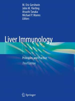 Liver Immunology: Principles and Practice de M. Eric Gershwin