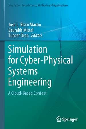 Simulation for Cyber-Physical Systems Engineering: A Cloud-Based Context de José L. Risco Martín