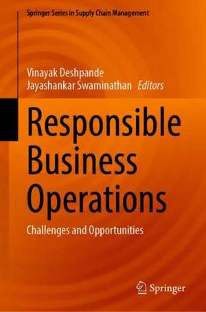 Responsible Business Operations: Challenges and Opportunities de Jayashankar M. Swaminathan