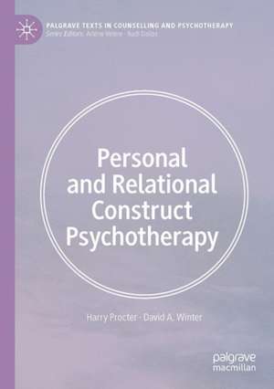 Personal and Relational Construct Psychotherapy de Harry Procter