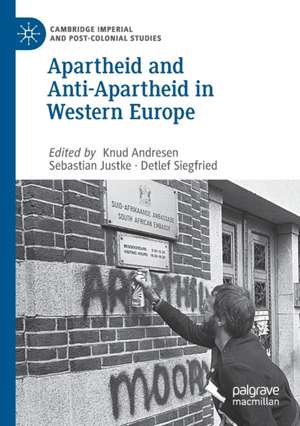 Apartheid and Anti-Apartheid in Western Europe de Knud Andresen