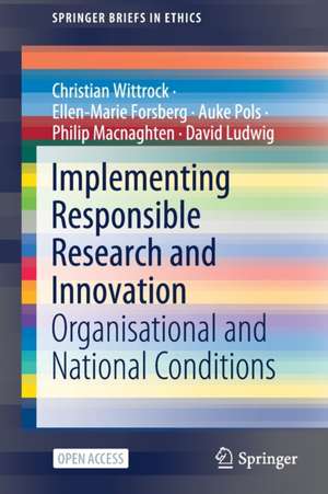 Implementing Responsible Research and Innovation: Organisational and National Conditions de Christian Wittrock