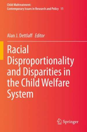 Racial Disproportionality and Disparities in the Child Welfare System de Alan J. Dettlaff