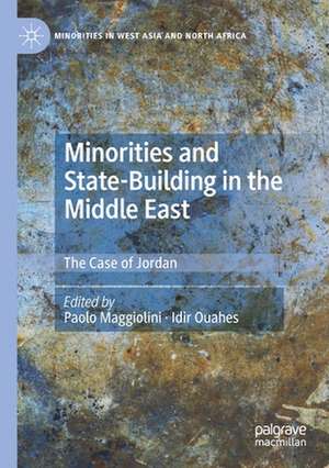 Minorities and State-Building in the Middle East: The Case of Jordan de Paolo Maggiolini