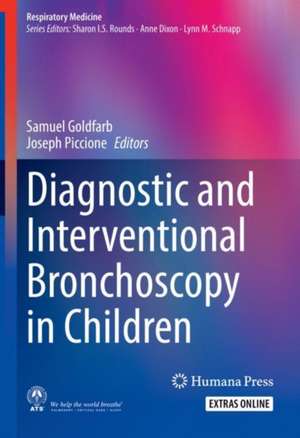 Diagnostic and Interventional Bronchoscopy in Children de Samuel Goldfarb