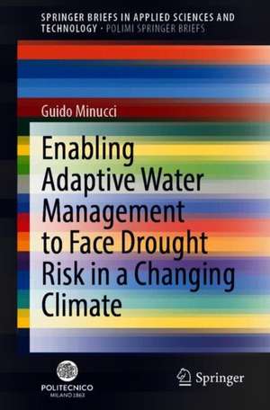 Enabling Adaptive Water Management to Face Drought Risk in a Changing Climate de Guido Minucci