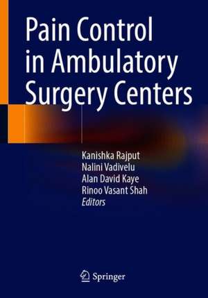 Pain Control in Ambulatory Surgery Centers de Kanishka Rajput