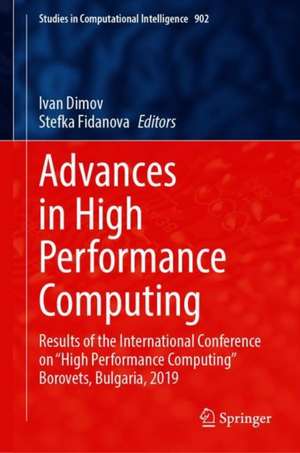 Advances in High Performance Computing: Results of the International Conference on “High Performance Computing” Borovets, Bulgaria, 2019 de Ivan Dimov