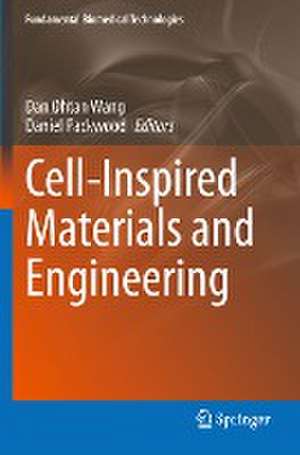 Cell-Inspired Materials and Engineering de Dan Ohtan Wang