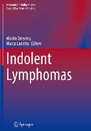 Indolent Lymphomas de Martin Dreyling