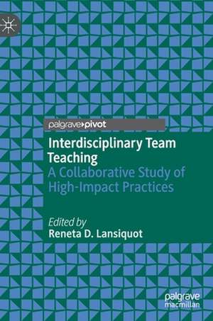 Interdisciplinary Team Teaching: A Collaborative Study of High-Impact Practices de Reneta D. Lansiquot