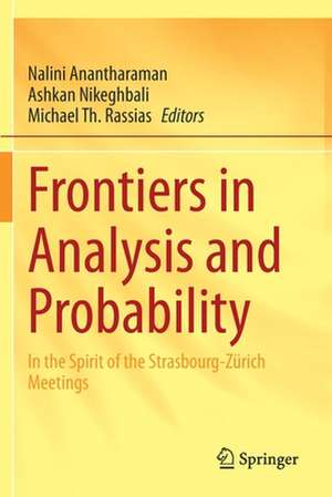 Frontiers in Analysis and Probability: In the Spirit of the Strasbourg-Zürich Meetings de Nalini Anantharaman