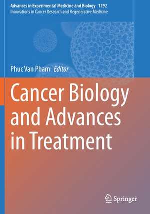 Cancer Biology and Advances in Treatment de Phuc Van Pham