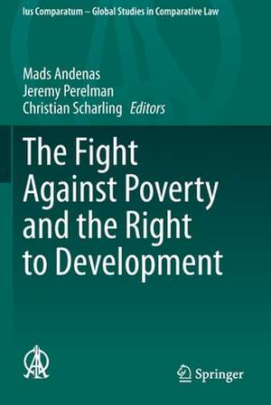 The Fight Against Poverty and the Right to Development de Mads Andenas