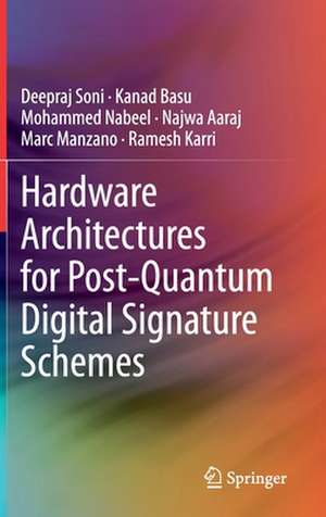 Hardware Architectures for Post-Quantum Digital Signature Schemes de Deepraj Soni