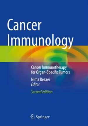 Cancer Immunology: Cancer Immunotherapy for Organ-Specific Tumors de Nima Rezaei