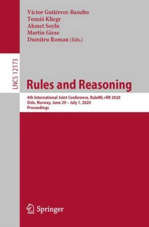 Rules and Reasoning: 4th International Joint Conference, RuleML+RR 2020, Oslo, Norway, June 29 – July 1, 2020, Proceedings de Víctor Gutiérrez-Basulto