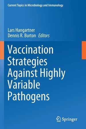 Vaccination Strategies Against Highly Variable Pathogens de Lars Hangartner