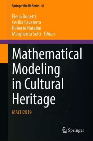 Mathematical Modeling in Cultural Heritage: MACH2019 de Elena Bonetti