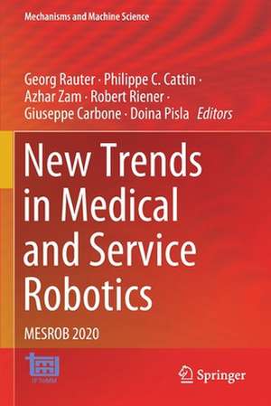 New Trends in Medical and Service Robotics: MESROB 2020 de Georg Rauter