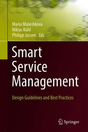 Smart Service Management: Design Guidelines and Best Practices de Maria Maleshkova