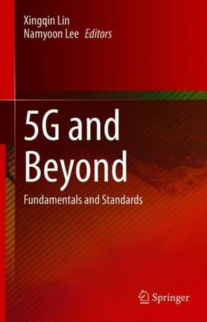 5G and Beyond: Fundamentals and Standards de Xingqin Lin