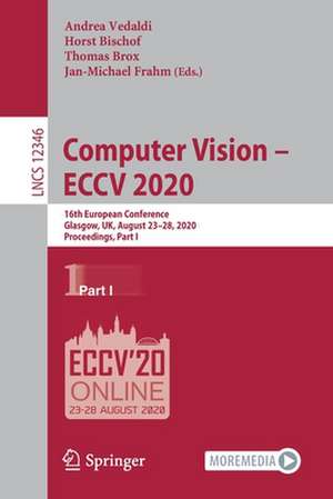 Computer Vision – ECCV 2020: 16th European Conference, Glasgow, UK, August 23–28, 2020, Proceedings, Part I de Andrea Vedaldi