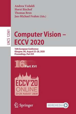 Computer Vision – ECCV 2020: 16th European Conference, Glasgow, UK, August 23–28, 2020, Proceedings, Part XVI de Andrea Vedaldi