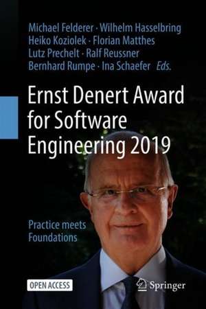 Ernst Denert Award for Software Engineering 2019: Practice Meets Foundations de Michael Felderer