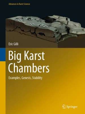 Big Karst Chambers: Examples, Genesis, Stability de Eric Gilli