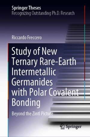 Study of New Ternary Rare-Earth Intermetallic Germanides with Polar Covalent Bonding: Beyond the Zintl Picture de Riccardo Freccero