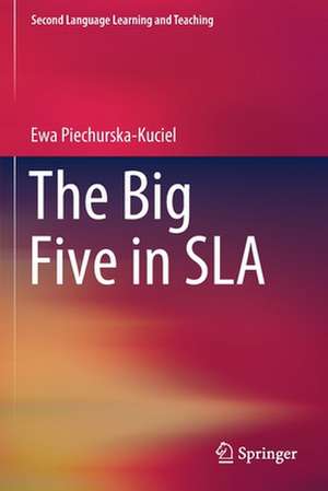 The Big Five in SLA de Ewa Piechurska-Kuciel