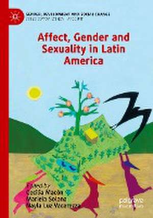 Affect, Gender and Sexuality in Latin America de Cecilia Macón