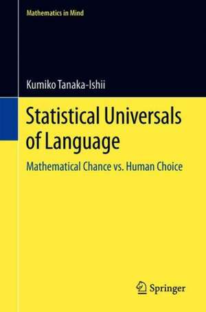 Statistical Universals of Language: Mathematical Chance vs. Human Choice de Kumiko Tanaka-Ishii