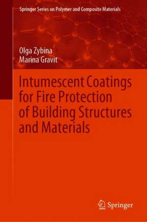 Intumescent Coatings for Fire Protection of Building Structures and Materials de Olga Zybina