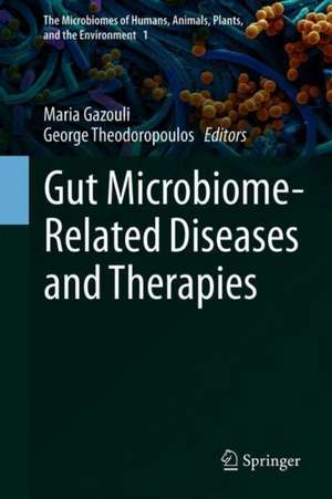 Gut Microbiome-Related Diseases and Therapies de Maria Gazouli