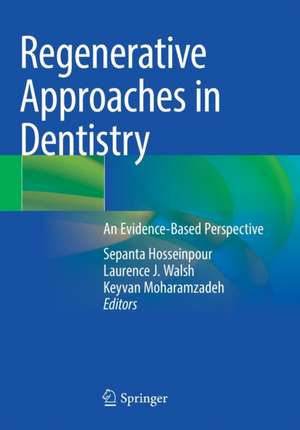 Regenerative Approaches in Dentistry: An Evidence-Based Perspective de Sepanta Hosseinpour