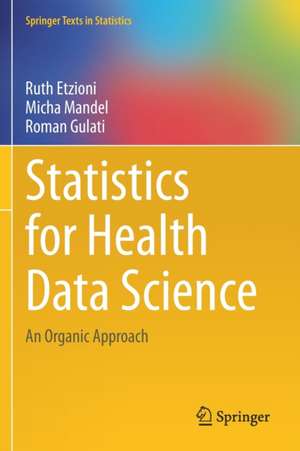 Statistics for Health Data Science: An Organic Approach de Ruth Etzioni