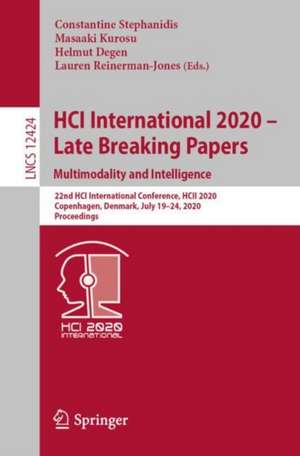 HCI International 2020 - Late Breaking Papers: Multimodality and Intelligence: 22nd HCI International Conference, HCII 2020, Copenhagen, Denmark, July 19–24, 2020, Proceedings de Constantine Stephanidis