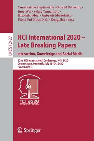 HCI International 2020 – Late Breaking Papers: Interaction, Knowledge and Social Media: 22nd HCI International Conference, HCII 2020, Copenhagen, Denmark, July 19–24, 2020, Proceedings de Constantine Stephanidis