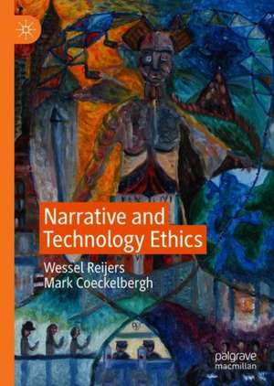 Narrative and Technology Ethics de Wessel Reijers