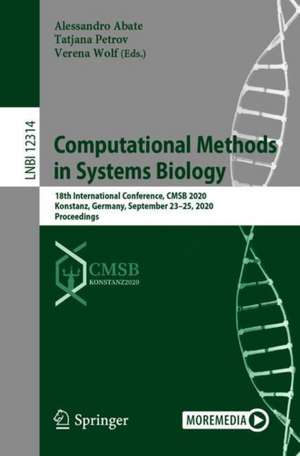 Computational Methods in Systems Biology: 18th International Conference, CMSB 2020, Konstanz, Germany, September 23–25, 2020, Proceedings de Alessandro Abate