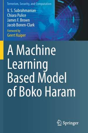 A Machine Learning Based Model of Boko Haram de V. S. Subrahmanian