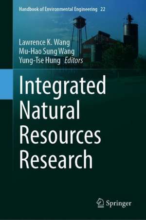 Integrated Natural Resources Research de Lawrence K. Wang