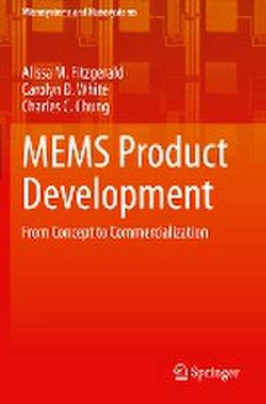 MEMS Product Development: From Concept to Commercialization de Alissa M. Fitzgerald