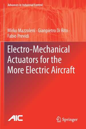 Electro-Mechanical Actuators for the More Electric Aircraft de Mirko Mazzoleni