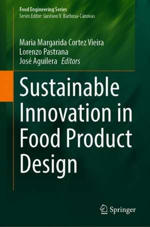 Sustainable Innovation in Food Product Design de Maria Margarida Cortez Vieira