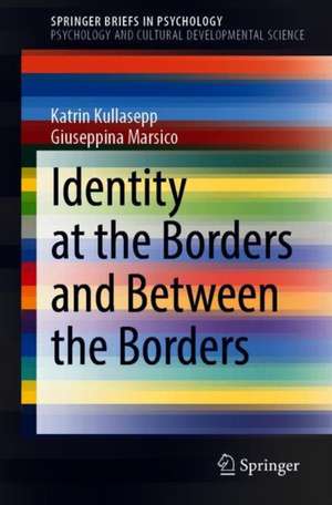 Identity at the Borders and Between the Borders de Katrin Kullasepp