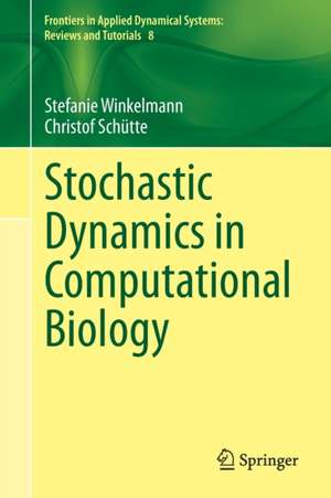 Stochastic Dynamics in Computational Biology de Stefanie Winkelmann