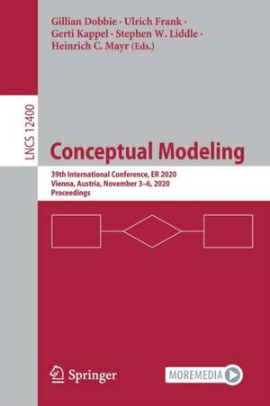 Conceptual Modeling: 39th International Conference, ER 2020, Vienna, Austria, November 3–6, 2020, Proceedings de Gillian Dobbie